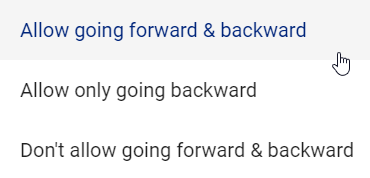 Option to restrict the forward or backward navigation of test takers
